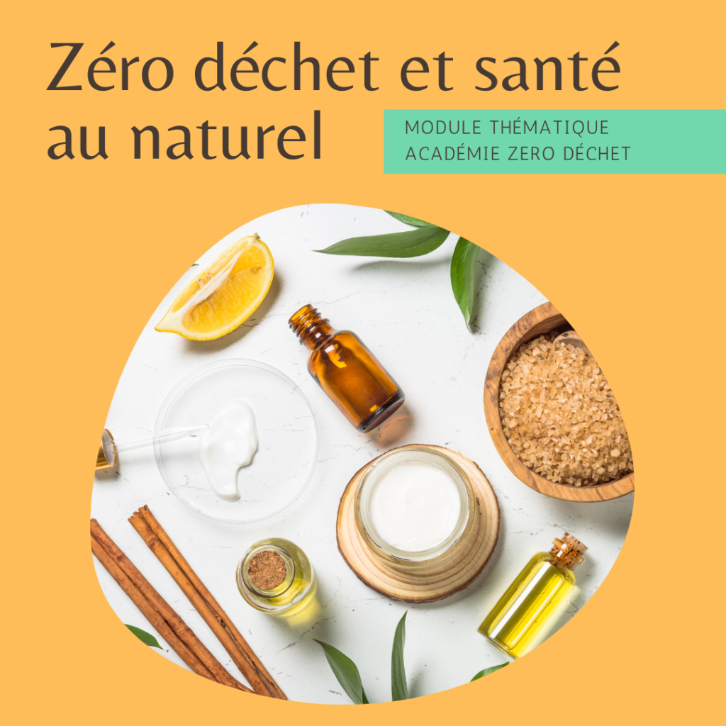 Module thématique Zéro déchet et santé au naturel